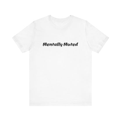 Mentally Muted