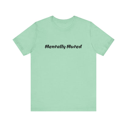 Mentally Muted