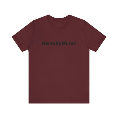 Mentally Muted