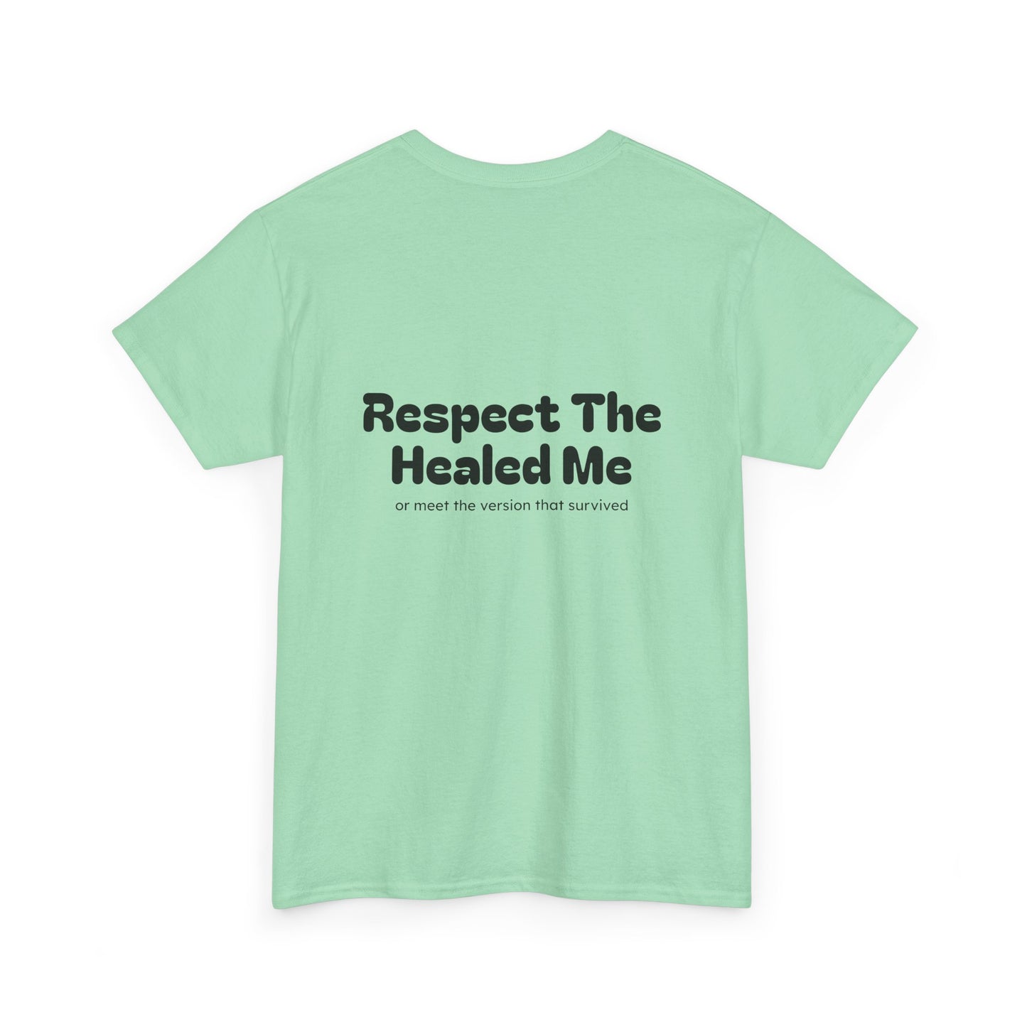 Respect The Healed Me Unisex Heavy Cotton Tee