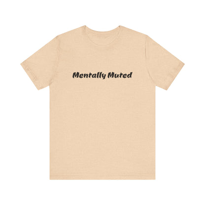 Mentally Muted