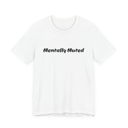 Mentally Muted