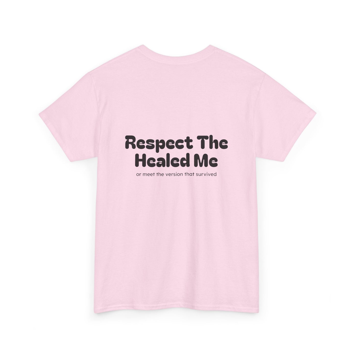 Respect The Healed Me Unisex Heavy Cotton Tee